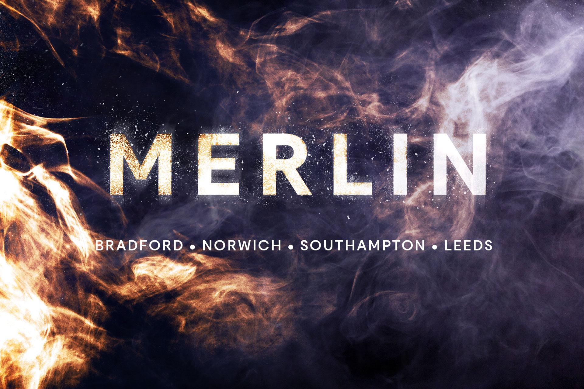Merlin touring to Bradford, Norwich, Southampton, Woking and Leeds in 2020